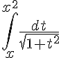 5$\int_x^{x^2}\frac{dt}{\sqrt{1+t^2}}